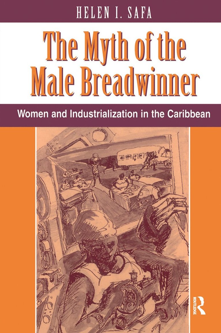 Helen I Safa, Helen I. Safa - Myth Of The Male Breadwinner, Inbunden