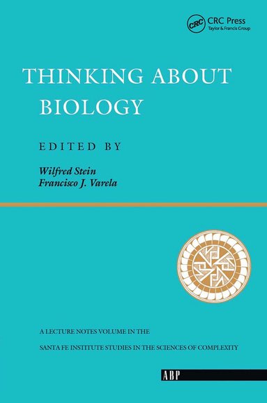 Wilfred Stein, Francisco J. Varela - Thinking About Biology, Inbunden