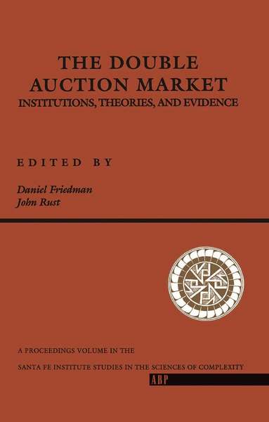 Daniel Friedman, John Rust - Double Auction Market, Inbunden