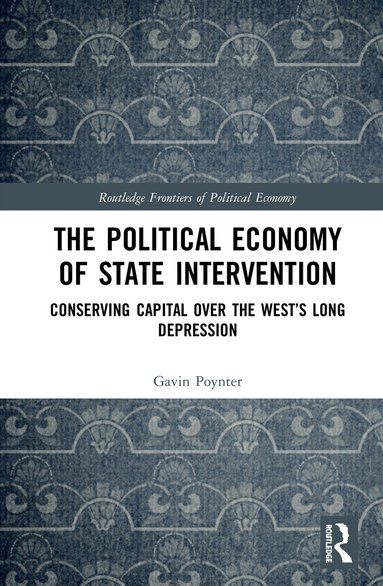 Gavin Poynter - Political Economy of State Intervention, Inbunden