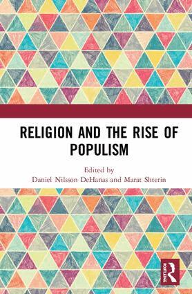 Daniel Nilsson DeHanas, Marat Shterin - Religion and the Rise of Populism, Inbunden