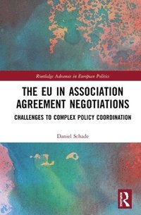 bokomslag The EU in Association Agreement Negotiations