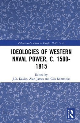 bokomslag Ideologies of Western Naval Power, c. 1500-1815