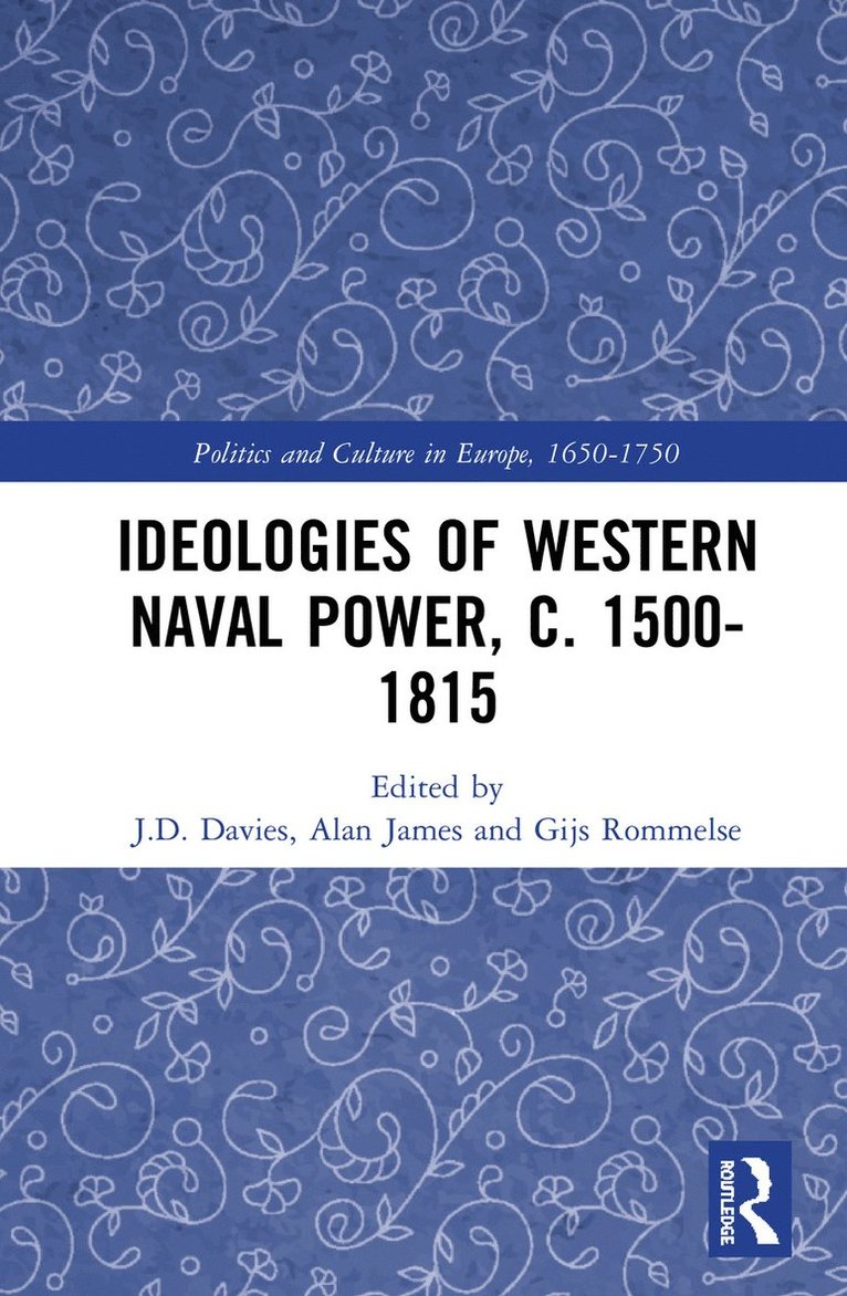 Ideologies of Western Naval Power, c. 1500-1815 1