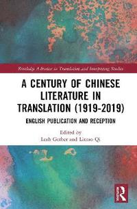 bokomslag A Century of Chinese Literature in Translation (19192019)