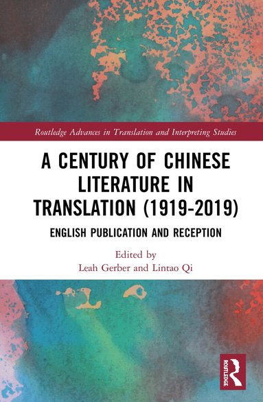 Leah Gerber, Lintao Qi - Century of Chinese Literature in Translation (1919–2019), Inbunden