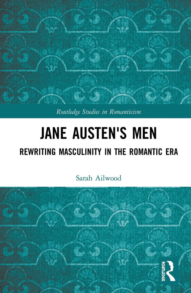 Sarah Ailwood - Jane Austen's Men, Inbunden