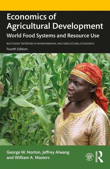 George W. Norton, Jeffrey Alwang, William A. Masters - Economics of Agricultural Development, Häftad