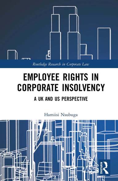 Hamiisi Nsubuga - Employee Rights in Corporate Insolvency, Inbunden