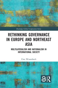 bokomslag Rethinking Governance in Europe and Northeast Asia