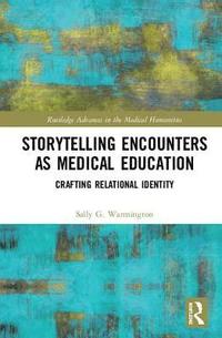 bokomslag Storytelling Encounters as Medical Education