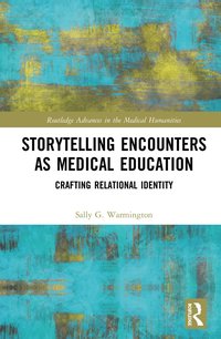 bokomslag Storytelling Encounters as Medical Education