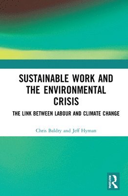 bokomslag Sustainable Work and the Environmental Crisis