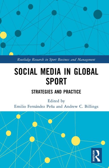 Emilio Fernández-Peña, Andrew C. Billings - Social Media in Global Sport, Inbunden