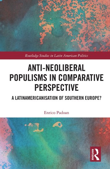 bokomslag Anti-Neoliberal Populisms in Comparative Perspective