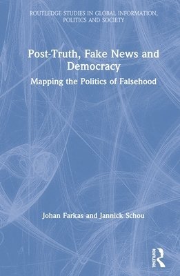 Post-Truth, Fake News and Democracy 1