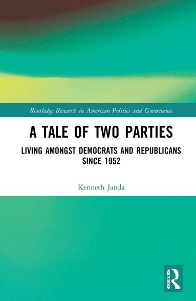 Kenneth Janda - Tale of Two Parties, Inbunden