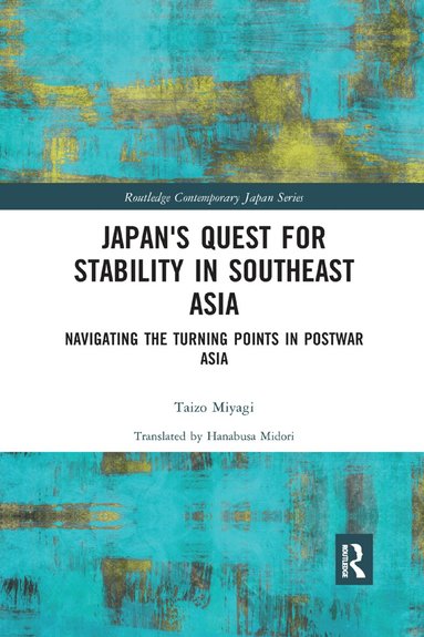 Taizo Miyagi - Japan's Quest for Stability in Southeast Asia, Häftad