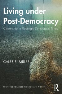 bokomslag Living under Post-Democracy