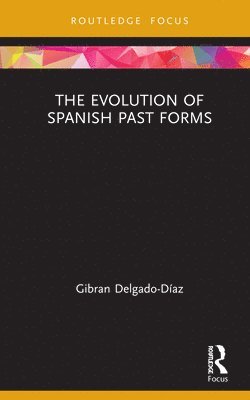 The Evolution of Spanish Past Forms 1
