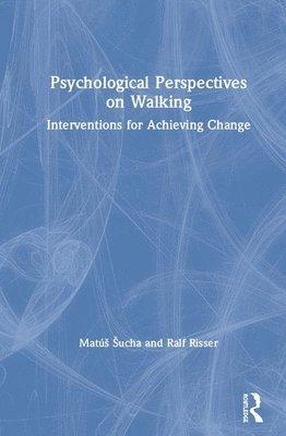 Psychological Perspectives on Walking 1