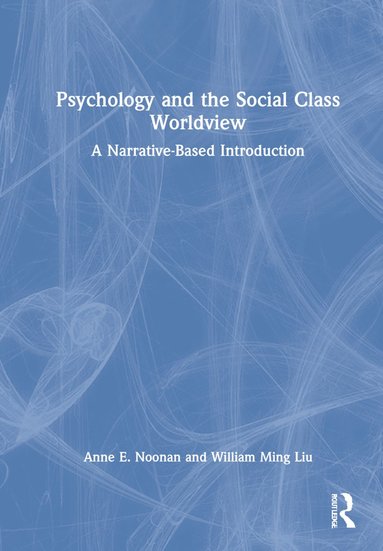 bokomslag Psychology and the Social Class Worldview