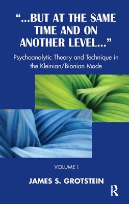 James S. Grotstein - But at the Same Time and on Another Level, Inbunden