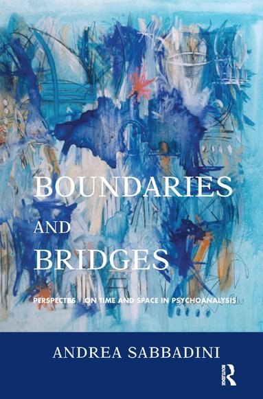 Andrea Sabbadini - Boundaries and Bridges, Inbunden