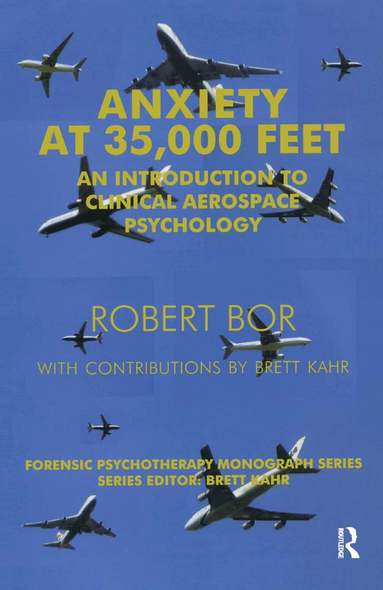 Robert Bor - Anxiety at 35,000 Feet, Inbunden