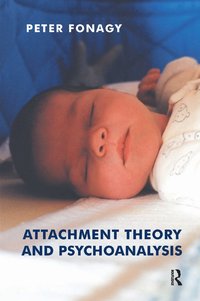 bokomslag Attachment Theory and Psychoanalysis