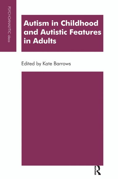 Kate Barrows, Kate Barrows - Autism in Childhood and Autistic Features in Adults, Inbunden