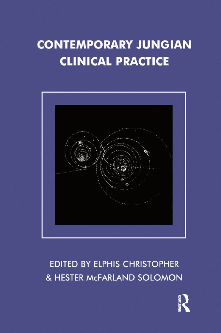 Elphis Christopher, Hester McFarland Solomon - Contemporary Jungian Clinical Practice, Inbunden