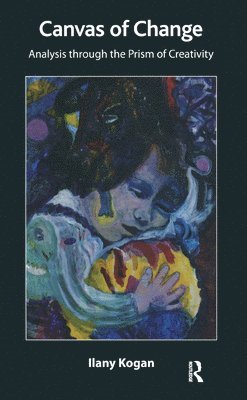 Ilany Kogan - Canvas of Change, Inbunden