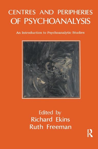 Richard Ekins, . Ruth Freeman - Centres and Peripheries of Psychoanalysis, Inbunden
