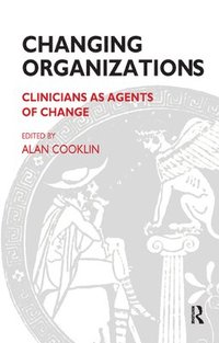 bokomslag Changing Organizations