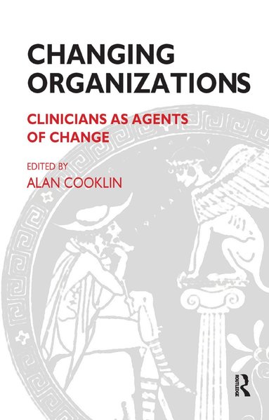 bokomslag Changing Organizations