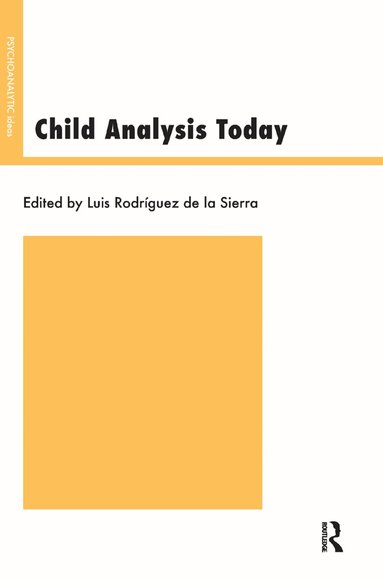 Luis Rodriguez De La Sierra - Child Analysis Today, Inbunden