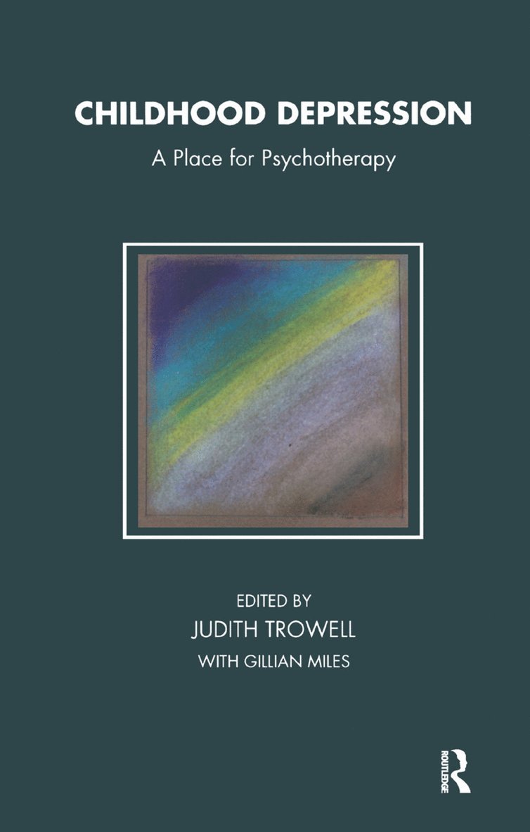 Gillian Miles, Judith Trowell - Childhood Depression, Inbunden