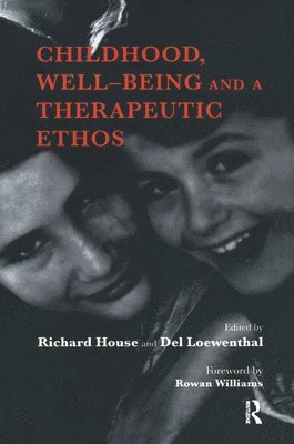 Childhood, Well-Being and a Therapeutic Ethos 1