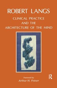 bokomslag Clinical Practice and the Architecture of the Mind
