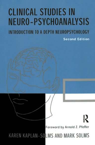 Karen Kaplan-Solms, Mark Solms - Clinical Studies in Neuro-psychoanalysis, Inbunden