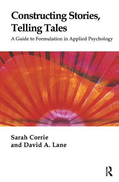 Sarah Corrie, David A. Lane - Constructing Stories, Telling Tales, Inbunden