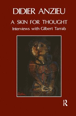 Didier Anzieu, Gilbert Tarrab - Skin for Thought, Inbunden
