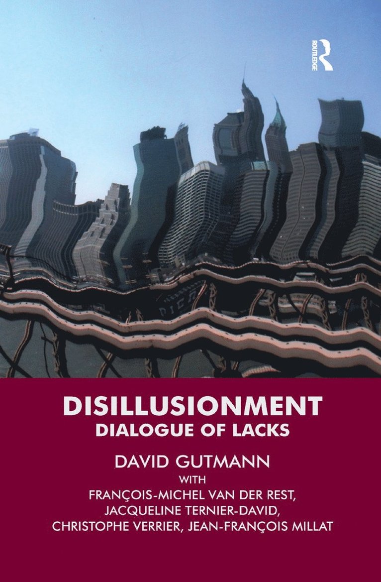 David Gutmann, Jacqueline Ternier-David, Francois-Michel van der Rest, Christophe Verrier - Disillusionment, Inbunden