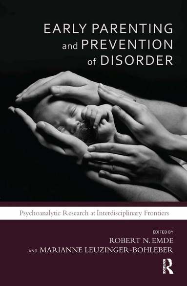Robert N. Emde - Early Parenting and Prevention of Disorder, Inbunden