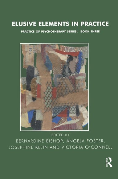 Bernardine Bishop, Angela Foster, Josephine Klein, Victoria O'Connell - Elusive Elements in Practice, Inbunden