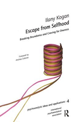 Ilany Kogan - Escape from Selfhood, Inbunden