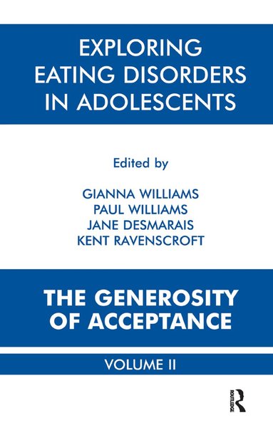 Gianna Polacco Williams, Paul Williams, Jane Desmarais, Kent Ravenscroft - Exploring Eating Disorders in Adolescents, Inbunden