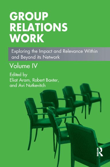 Eliat Aram, Robert Baxter, Avi Nutkevitch - Group Relations Work, Inbunden