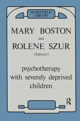 Psychotherapy with Severely Deprived Children 1